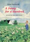 A Penny for a Hundred By Ethel Pochocki, Mary Beth Owens (Artist) Cover Image