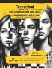 Transizioni per adolescenti con disturbo dello spettro autistico Cover Image
