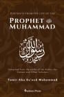 Portraits from the Life of the Prophet Muhammad (saw): Compiled from the works of Ibn Katheer, Ibn Hishaam and Other Scholars By Tamir Abu Su'ood Muhammad Cover Image