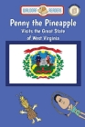 Penny the Pineapple Visits the Great State of West Virginia By Ellen Weisberg, Ken Yoffe Cover Image