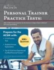 Personal Trainer Practice Tests: 400+ ACSM Practice Questions for the American College of Sports Medicine CPT Exam [3rd Edition] By Falgout Cover Image