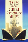 Tales from Great Passenger Ships: A Jaunt Through Time By Paul Curtis Cover Image