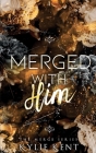 Merged with him By Kylie Kent Cover Image