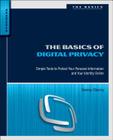 The Basics of Digital Privacy: Simple Tools to Protect Your Personal Information and Your Identity Online By Denny Cherry Cover Image