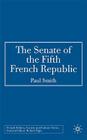 The Senate of the Fifth French Republic (French Politics) Cover Image