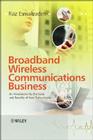Broadband Wireless Communications Business: An Introduction to the Costs and Benefits of New Technologies By Riaz Esmailzadeh Cover Image