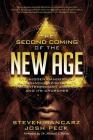 The Second Coming of the New Age: The Hidden Dangers of Alternative Spirituality in Contemporary America and Its Churches By Josh Peck, Steven Bancarz Cover Image