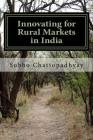 Innovating for Rural Markets in India By Subho Chattopadhyay Cover Image