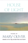 House of Light By Mary Oliver Cover Image