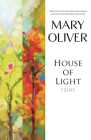 House of Light By Mary Oliver Cover Image