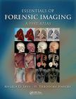 Essentials of Forensic Imaging: A Text-Atlas Cover Image