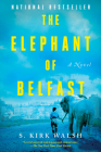 The Elephant of Belfast: A Novel Cover Image
