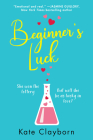Beginner's Luck (Chance of a Lifetime #1) By Kate Clayborn Cover Image