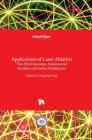 Applications of Laser Ablation: Thin Film Deposition, Nanomaterial Synthesis and Surface Modification Cover Image