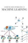 Communication optimization in Machine Learning By Greenfelder Grant Cover Image
