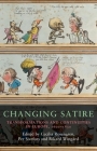 Changing Satire: Transformations and Continuities in Europe, 1600-1830 By Cecilia Rosengren (Editor), Per Sivefors (Editor), Rikard Wingård (Editor) Cover Image