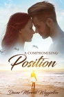 A Compromising Position By Diane Merrill Wigginton Cover Image