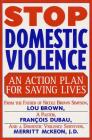 Stop Domestic Violence: An Action Plan for Saving Lives By Louis Brown, Merritt McKeon, François Duau Cover Image