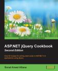 ASP.NET jQuery Cookbook (Second Edition) By Sonal Aneel Allana Cover Image