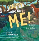 Happy to Be Me!: The Story of Argo the Snail Cover Image