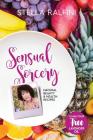 Sensual Sorcery: Natural beauty and health recipes By Stella Ralfini Cover Image