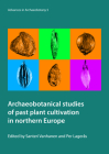 Archaeobotanical Studies of Past Plant Cultivation in Northern Europe Cover Image