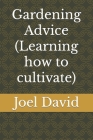 Gardening Advice (Learning how to cultivate) Cover Image
