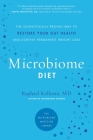 Microbiome Diet: The Scientifically Proven Way to Restore Your Gut Health and Achieve Permanent Weight Loss (Microbiome Medicine Library) By Raphael Kellman, MD Cover Image