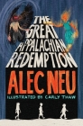 The Great Appalachian Redemption By Alec Neu Cover Image