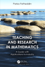 Teaching and Research in Mathematics: A Guide with Applications to Industry By Parisa Fatheddin Cover Image