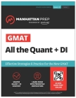 GMAT All the Quant + DI: Effective Strategies & Practice for GMAT Focus + Atlas online (Manhattan Prep GMAT Prep) By Manhattan Prep Cover Image