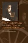 The Protestant Clergy in the Great Plains and Mountain West, 1865-1915 By Ferenc Morton Szasz Cover Image