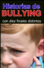 Historias de bullying con diez finales distintos By J. J. Crussoe Cover Image