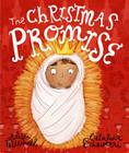 The Christmas Promise Storybook: A True Story from the Bible about God's Forever King Cover Image