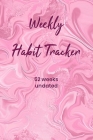 Weekly Habit Tracker 52 weeks undated Cover Image