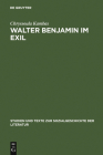 Walter Benjamin im Exil (Studien Und Texte Zur Sozialgeschichte der Literatur #11) By Chryssoula Kambas Cover Image