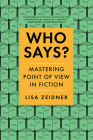 Who Says?: Mastering Point of View in Fiction Cover Image