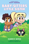 Karen's Witch: A Graphic Novel (Baby-sitters Little Sister #1) (Adapted edition) (Baby-sitters Little Sister Graphic Novels #1) Cover Image