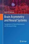 Brain Asymmetry and Neural Systems: Foundations in Clinical Neuroscience and Neuropsychology Cover Image