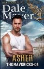 Asher (Mavericks #5) By Dale Mayer Cover Image