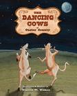 The Dancing Cows of Custer County Cover Image