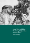 Men, War and Film: The Calling Blighty Films of World War II By Steve Hawley Cover Image