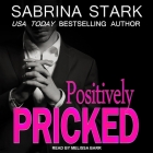 Positively Pricked Lib/E By Melissa Barr (Read by), Sabrina Stark Cover Image