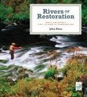 Rivers of Restoration: Trout Unlimited's First 50 Years of Conservation By John Ross Cover Image