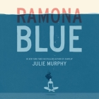 Ramona Blue Lib/E By Julie Murphy, Therese Plummer (Read by) Cover Image