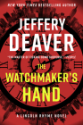 The Watchmaker's Hand (Lincoln Rhyme Novel #16) By Jeffery Deaver Cover Image