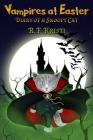 Vampires at Easter: Diary of a Snoopy Cat (Inca Book #6) By R. F. Kristi, Jorge Valle (Illustrator), Amithy Moragoda-Alles (Editor) Cover Image