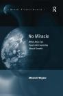 No Miracle: What Asia Can Teach All Countries About Growth (Global Finance) By Mitchell Wigdor Cover Image