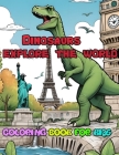 Dinosaurs explore the world: coloring book for kids Cover Image