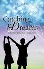 Catching Dreams By J. R. Carol Cover Image